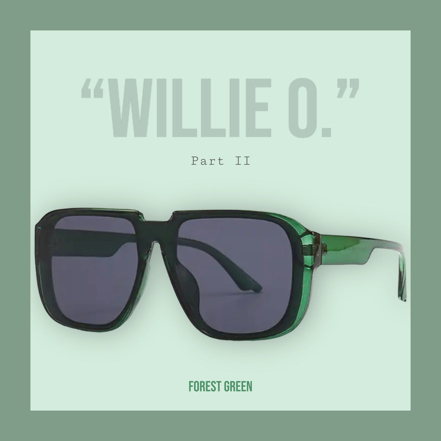 “Willie O.” Part II