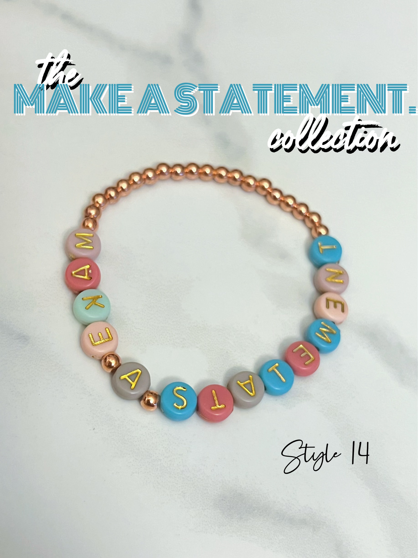 “MAKE A STATEMENT.” beaded bracelet